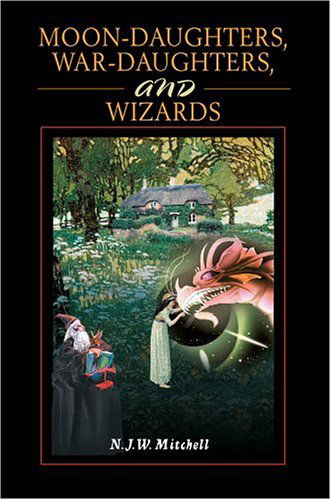 Cover for N.j.w. Mitchell · Moon-daughters, War-daughters, and Wizards (Paperback Book) (2004)