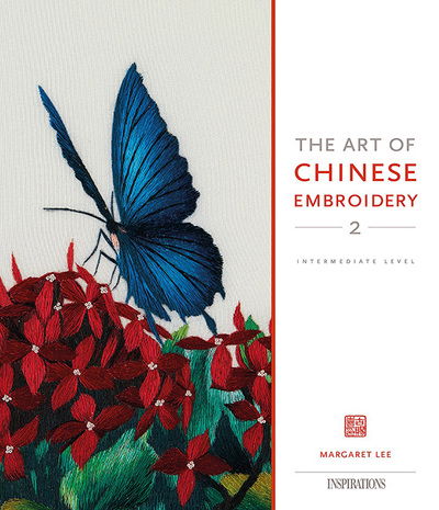 Cover for Margaret Lee · The Art of Chinese Embroidery 2: Intermediate Level (Paperback Book) (2020)