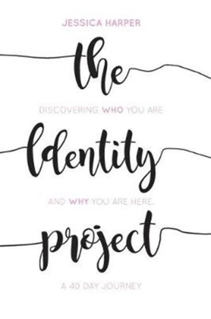 The Identity Project - Jessica Harper - Books - Initiate Media Pty Ltd - 9780648670377 - October 24, 2019