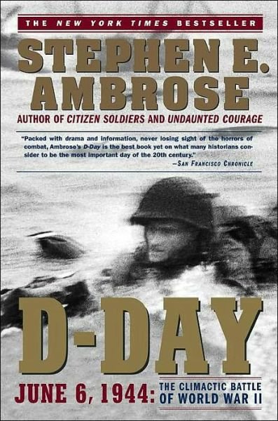Cover for Stephen E. Ambrose · D Day, June 6, 1944: The Climactic Battle of World War II (Paperback Book) [Reprint edition] (1995)