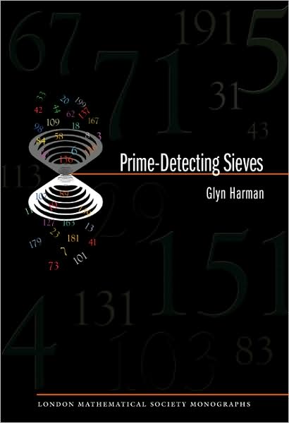 Cover for Glyn Harman · Prime-Detecting Sieves (LMS-33) - London Mathematical Society Monographs (Gebundenes Buch) (2007)