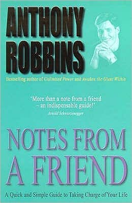 Notes From A Friend: A Quick and Simple Guide to Taking Charge of Your Life - Tony Robbins - Books - Simon & Schuster - 9780743409377 - January 2, 2001