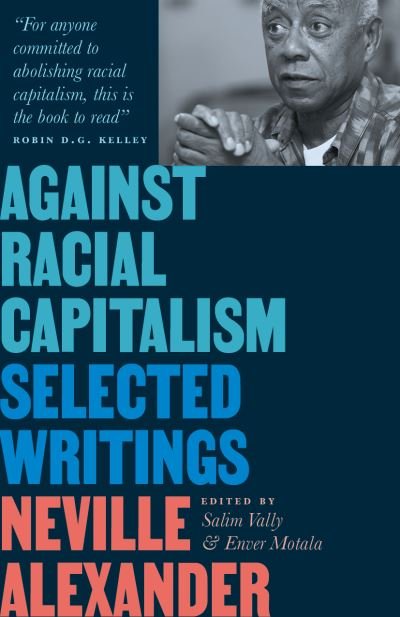 Cover for Neville Alexander · Against Racial Capitalism: Selected Writings - Black Critique (Taschenbuch) (2023)