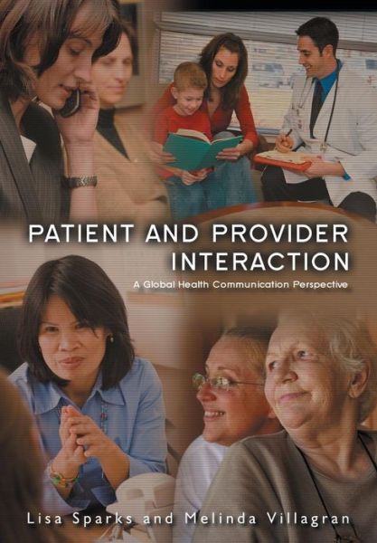 Cover for Sparks, Lisa (Chapman University) · Patient Provider Interaction (Paperback Book) (2010)
