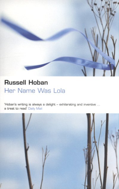 Cover for Russell Hoban · Her Name Was Lola (Paperback Bog) [New edition] (2004)