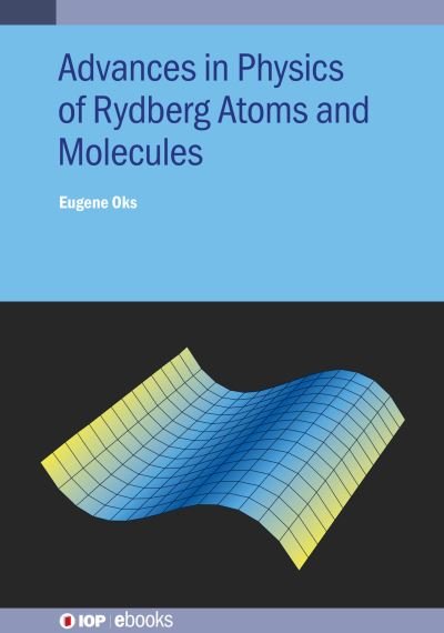 Cover for Oks, Eugene (Auburn University, USA) · Advances in Physics of Rydberg Atoms and Molecules - IOP ebooks (Paperback Book) (2021)