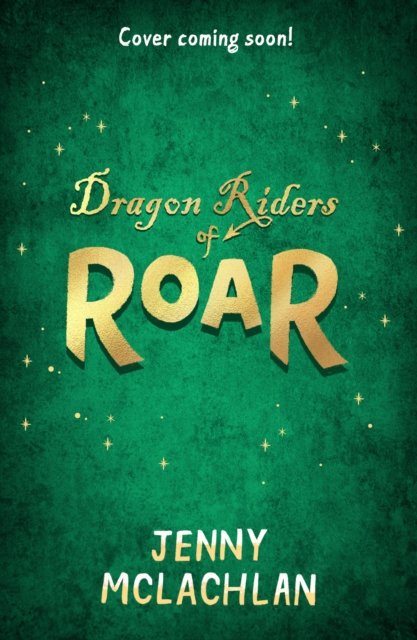 Cover for Jenny McLachlan · Dragon Riders of Roar - Land of Roar (Paperback Book) (2025)