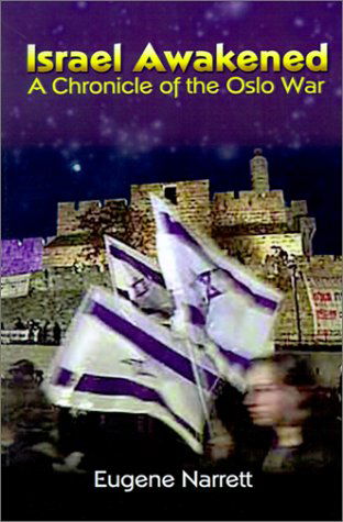 Cover for Eugene Narrett · Israel Awakened: a Chronicle of the Oslo War (Paperback Book) (2001)