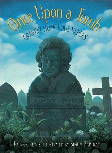 Cover for J. Patrick Lewis · Once Upon a Tomb: Gravely Humorous Verses (Hardcover Book) (2006)