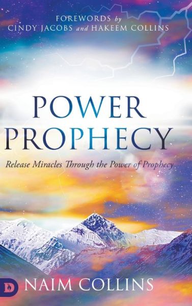 Cover for Naim Collins · Power Prophecy: Release Miracles Through the Power of Prophecy (Hardcover Book) (2022)
