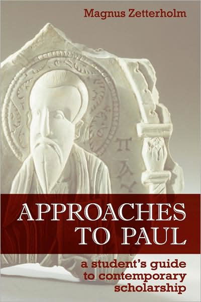 Cover for Magnus Zetterholm · Approaches to Paul: A Student's Guide to Recent Scholarship (Pocketbok) (2009)