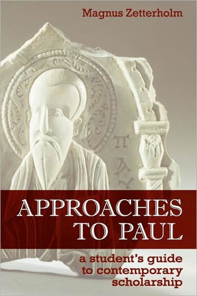 Cover for Magnus Zetterholm · Approaches to Paul: A Student's Guide to Recent Scholarship (Paperback Bog) (2009)