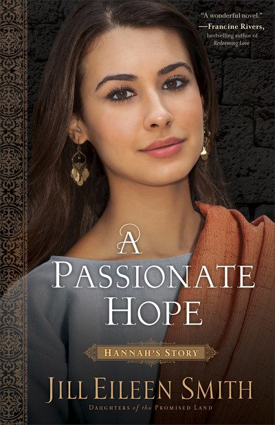 Cover for Jill Eileen Smith · A Passionate Hope – Hannah's Story (Pocketbok) (2018)