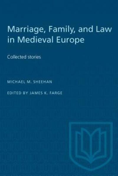 Marriage, Family, and Law in Medieval Europe: Collected Studies - Michael M. Sheehan - Books - University of Toronto Press - 9780802081377 - September 13, 1997