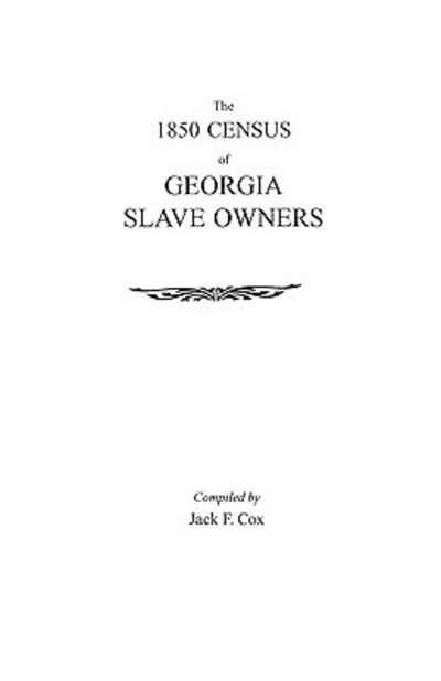 Cover for Baggy Cox · The 1850 Census of Georgia Slave Owners (Taschenbuch) (2009)