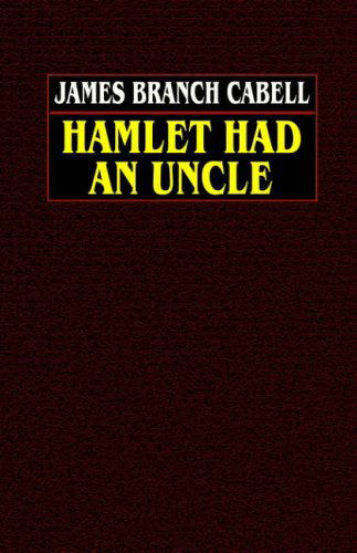 Cover for James Branch Cabell · Hamlet Had an Uncle (Pocketbok) (2003)