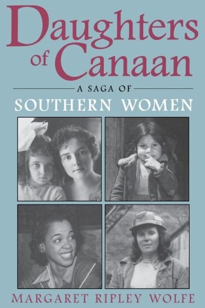 Cover for Margaret Ripley Wolfe · Daughters Of Canaan: A Saga of Southern Women - New Perspectives on the South (Taschenbuch) (1995)