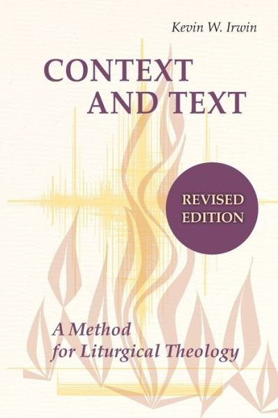 Cover for Rev. Msgr. Kevin W. Irwin · Context and Text (Taschenbuch) (2018)