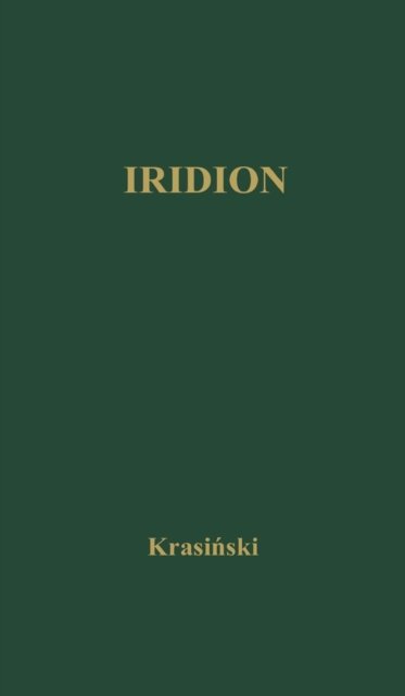 Cover for Zygmunt Krasinski · Iridion Translated from Polish by F Noyes (Hardcover Book) (1975)