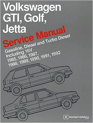 Cover for Bentley Publishers · Volkswagen Gti, Golf, and Jetta Service Manual: 1985, 1986, 1987, 1988, 1989, 1990, 1991, 1992: Gasoline, Diesel and Turbo Diesel, Including 16v (Hardcover Book) (2010)