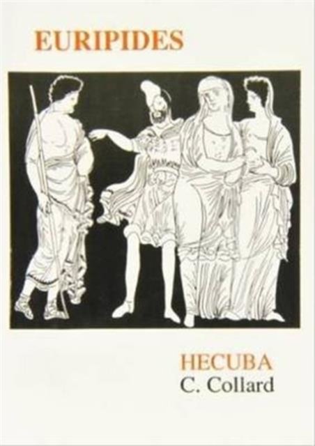 Cover for Christopher Collard · Euripides: Hecuba - Aris &amp; Phillips Classical Texts (Pocketbok) (1991)