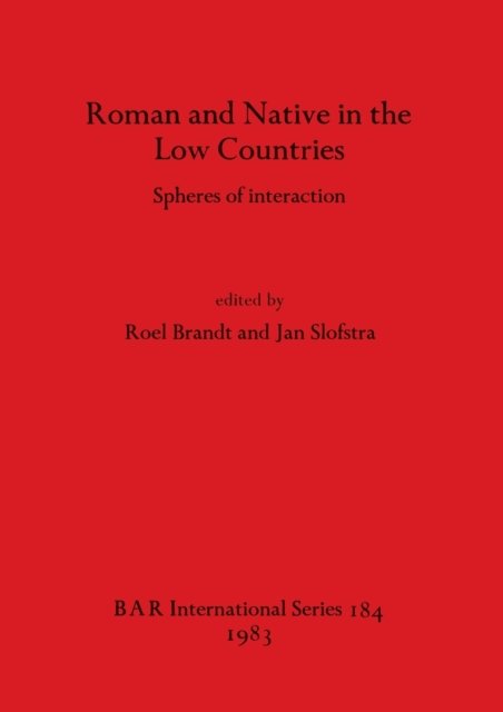 Cover for Roel Brandt · Roman and Native in the Low Countries (Paperback Book) (1983)