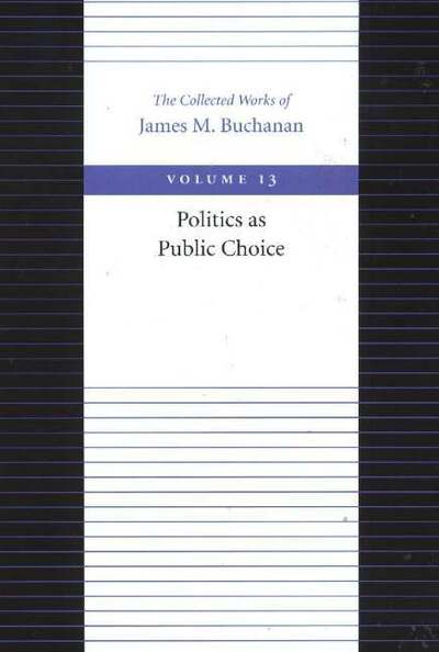 Cover for James Buchanan · Politics as Public Choice (Hardcover Book) (2000)