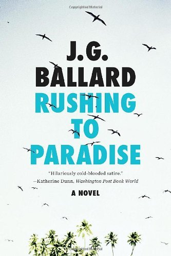 Cover for J. G. Ballard · Rushing to Paradise: a Novel (Taschenbuch) [Reprint edition] (2013)