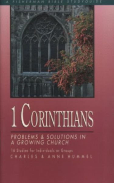 1 Corinthians: Problems and Solutions in a Growing Church - Fisherman Bible Study Guides - Charles Hummel - Bücher - Shaw (Harold) Publishers,U.S. - 9780877881377 - 7. März 2000