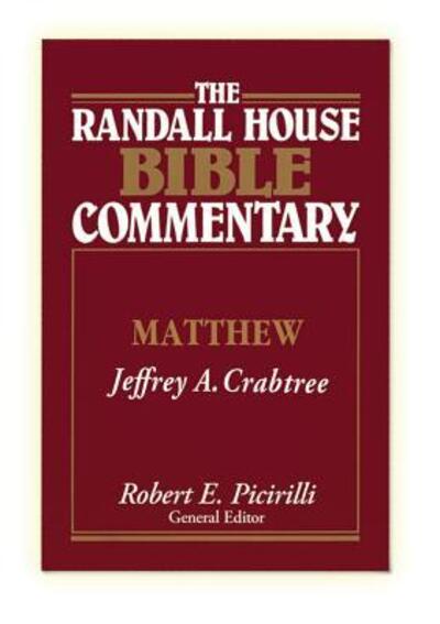 Cover for Jeffrey a Crabtree · The Randall House Bible Commentary: Matthew (Hardcover Book) (2015)