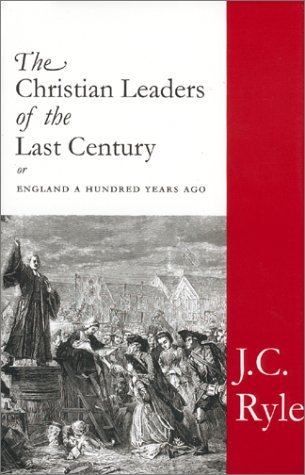Cover for J. C. Ryle · The Christian Leaders of the Last Century (Hardcover Book) (2002)