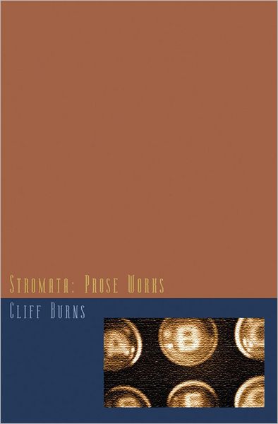 Cover for Cliff Burns · Stromata: Prose Works (Pocketbok) (2012)