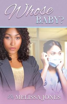 Melissa Jones · Whose Baby (Paperback Book) (2015)