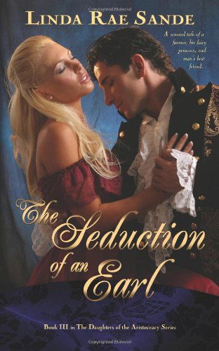 Cover for Linda Rae Sande · The Seduction of an Earl (The Daughters of the Aristocracy) (Volume 3) (Taschenbuch) [2. Ausgabe] (2013)