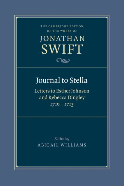 Cover for Jonathan Swift · Journal to Stella: Letters to Esther Johnson and Rebecca Dingley, 1710-1713 - The Cambridge Edition of the Works of Jonathan Swift (Paperback Bog) (2022)