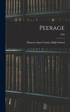 Cover for Princess Anne County High School (Vir · Peerage; 1956 (Hardcover Book) (2021)