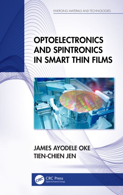 Cover for James Ayodele Oke · Optoelectronics and Spintronics in Smart Thin Films - Emerging Materials and Technologies (Paperback Book) (2025)