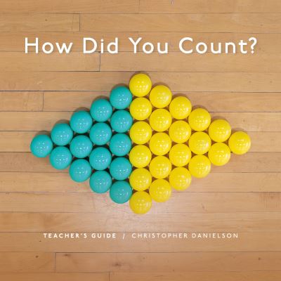 How Did You Count?: Teacher's Guide - Christopher Danielson - Books - Taylor & Francis Ltd - 9781032898377 - March 31, 2025