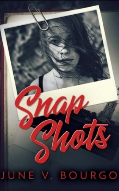 Cover for June V Bourgo · Snap Shots (Life Bites Book 1) (Paperback Book) (2021)