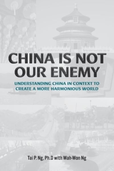 Cover for Tai P Ng · China Is Not Our Enemy (Pocketbok) (2021)