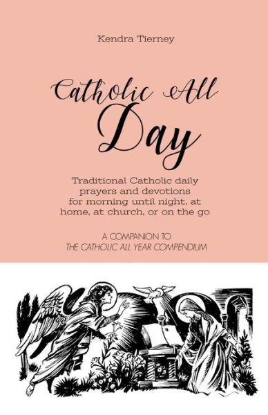 Cover for Kendra Tierney · Catholic All Day (Paperback Book) (2019)