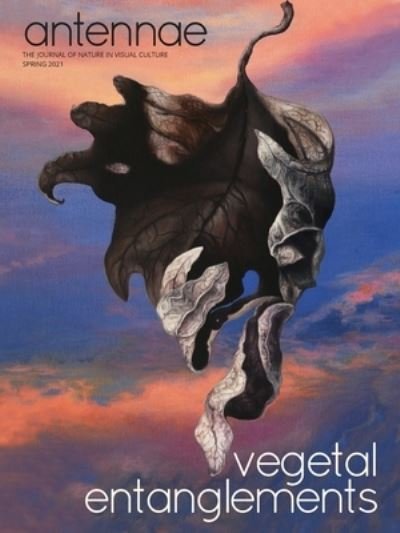 Cover for Giovanni Aloi · Antennae #53 Vegetal Entanglements #3 (Taschenbuch) (2021)