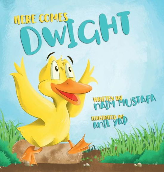 Cover for Naim Mustafa · Here Comes Dwight (Hardcover Book) (2021)