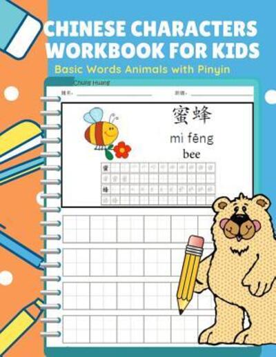 Cover for Chung Huang · Chinese Characters Workbook for Kids Basic Words Animals with Pinyin (Paperback Book) (2019)