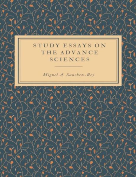 Cover for Miguel a Sanchez-Rey · Study Essays on the Advance Sciences (Paperback Book) (2019)