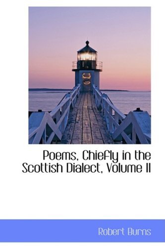 Cover for Robert Burns · Poems, Chiefly in the Scottish Dialect, Volume II (Paperback Book) (2009)