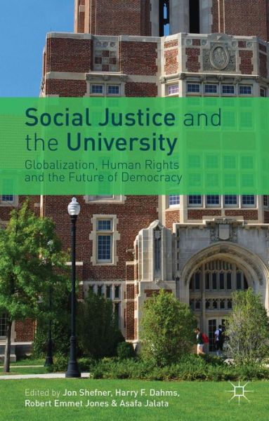 Cover for Jon Shefner · Social Justice and the University: Globalization, Human Rights and the Future of Democracy (Hardcover Book) (2014)