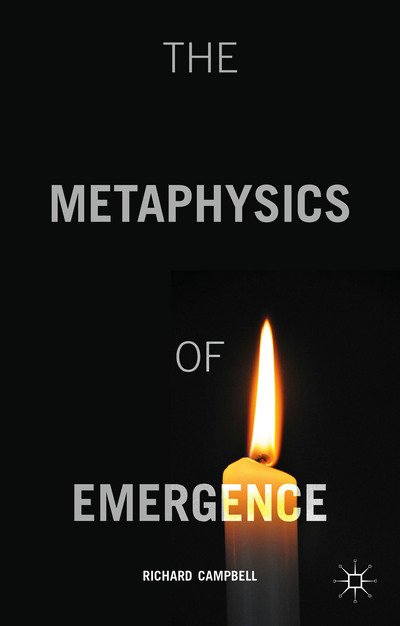 Cover for R. Campbell · The Metaphysics of Emergence (Gebundenes Buch) (2015)