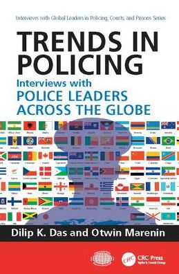 Cover for Dilip K. Das · Trends in Policing: Interviews with Police Leaders Across the Globe, Volume Two - Interviews with Global Leaders in Policing, Courts, and Prisons (Paperback Book) (2017)