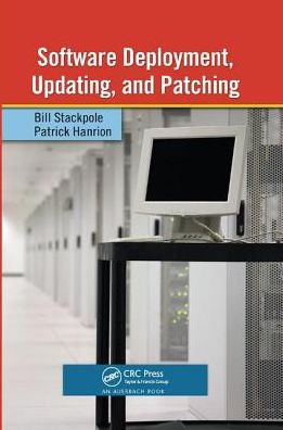 Cover for Stackpole, Bill (Microsoft Corporation, Redmond, Washington, USA) · Software Deployment, Updating, and Patching (Paperback Book) (2019)